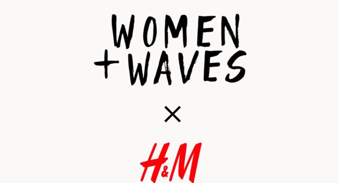 Women + Waves x H&M